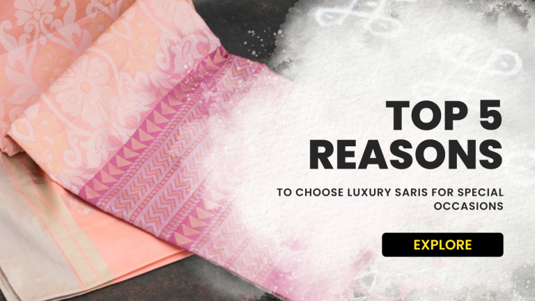 Top 5 Reasons to Choose Luxury Saris for Special Occasions